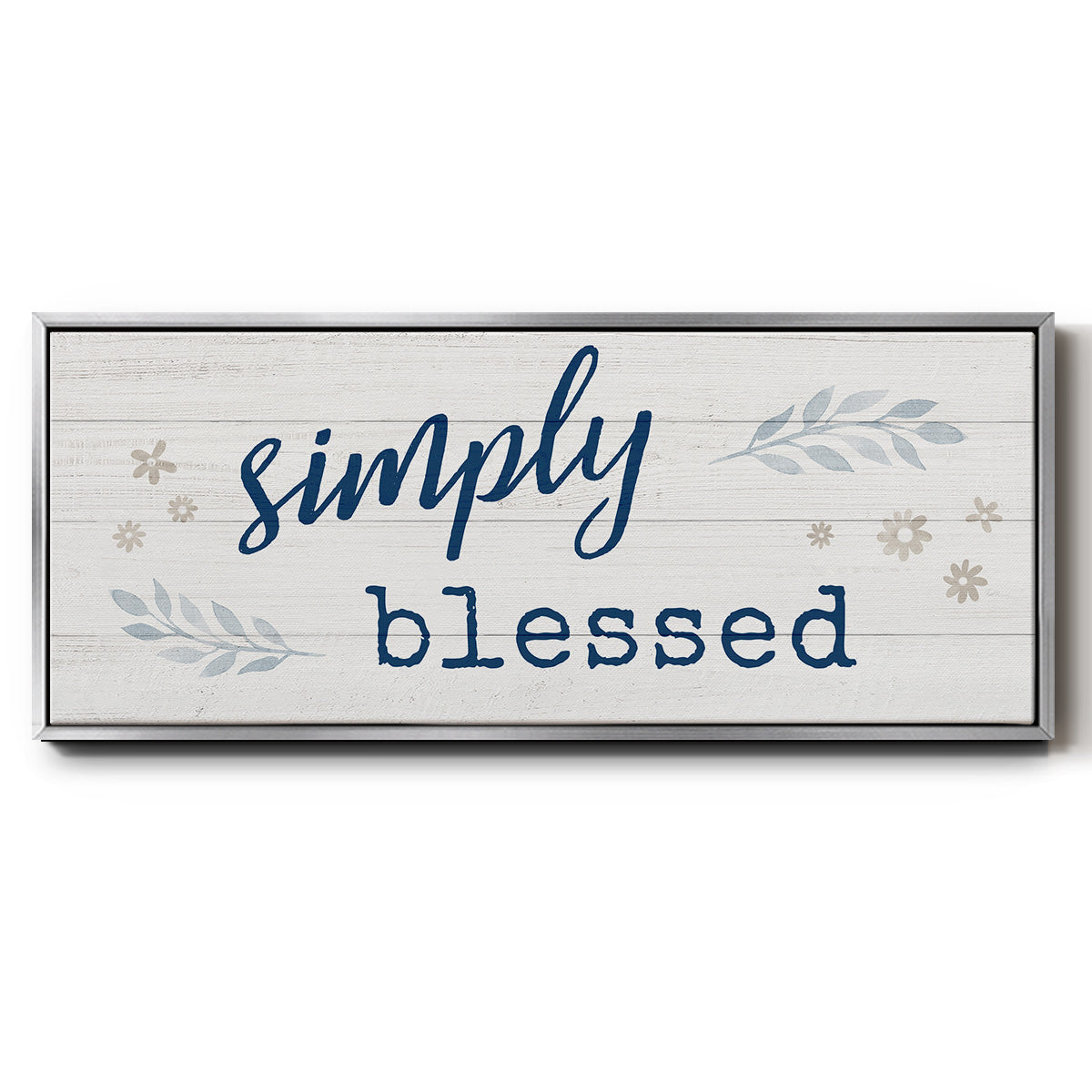 Simply Blessed - Floater Framed Canvas Print
