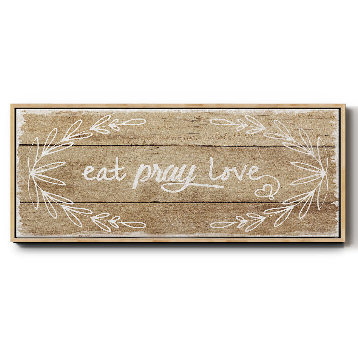 Eat, Pray, Love - Floater Framed Canvas Print