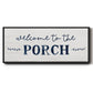 Welcome to the Porch - Floater Framed Canvas Print