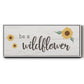 Be a Wildflower - Floater Framed Canvas Print