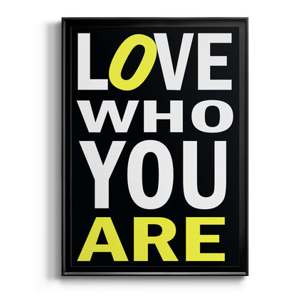 Love Who You Are - Modern Framed Canvas Print