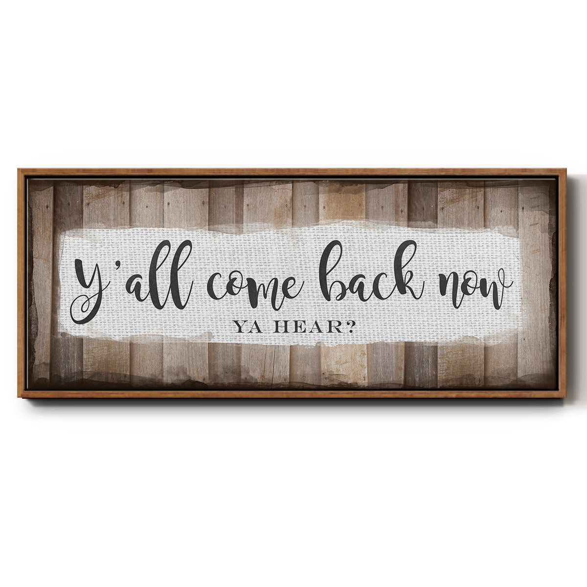 Y'all Come Back Now - Floater Framed Canvas Print
