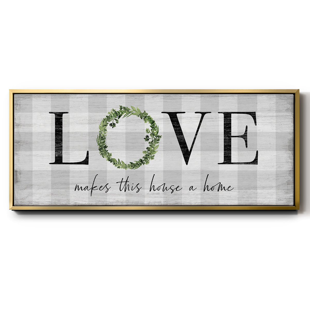Makes This House A Home - Floater Framed Canvas Print