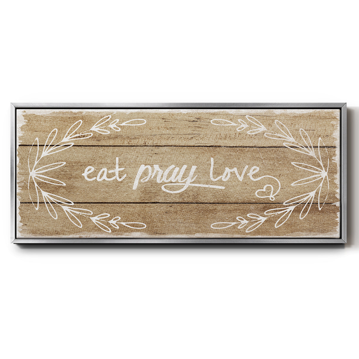 Eat, Pray, Love - Floater Framed Canvas Print