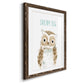 Dream Big Owl - Premium Framed Print - Distressed Barnwood Frame - Ready to Hang