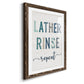 Lather Rinse Repeat - Premium Framed Print - Distressed Barnwood Frame - Ready to Hang