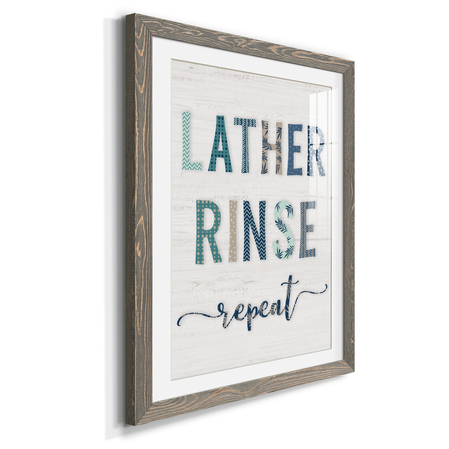 Lather Rinse Repeat - Premium Framed Print - Distressed Barnwood Frame - Ready to Hang