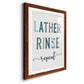 Lather Rinse Repeat - Premium Framed Print - Distressed Barnwood Frame - Ready to Hang