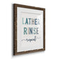 Lather Rinse Repeat - Premium Framed Print - Distressed Barnwood Frame - Ready to Hang