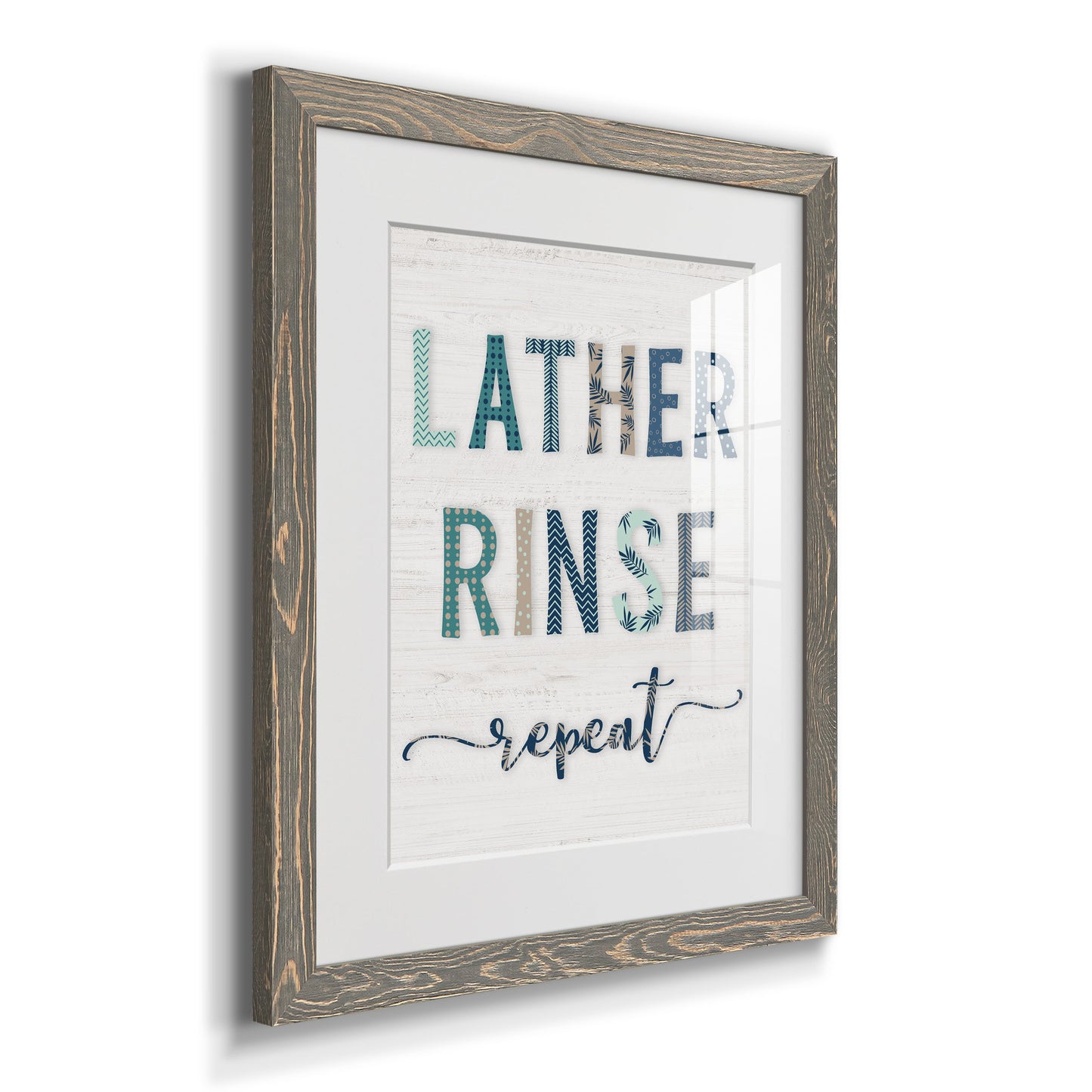 Lather Rinse Repeat - Premium Framed Print - Distressed Barnwood Frame - Ready to Hang