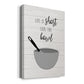 Lick the Bowl Premium Gallery Wrapped Canvas - Ready to Hang