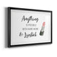 Hard Work and Lipstick - Modern Framed Art Print