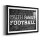 Faith Family Football Premium Framed Print - Ready to Hang