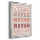 Never Give Up - Modern Framed Canvas Print