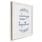 Always Together - Premium Canvas Framed in Barnwood - Ready to Hang