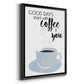 Start With Coffee & You - Modern Framed Canvas Print