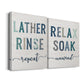 Lather Rinse Repeat Premium Gallery Wrapped Canvas - Ready to Hang