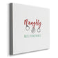 Naughty-Premium Gallery Wrapped Canvas - Ready to Hang