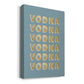 Vodka Premium Gallery Wrapped Canvas - Ready to Hang