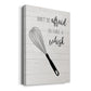 Take A Whisk Premium Gallery Wrapped Canvas - Ready to Hang