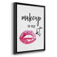 Makeup is My Art - Modern Framed Canvas Print