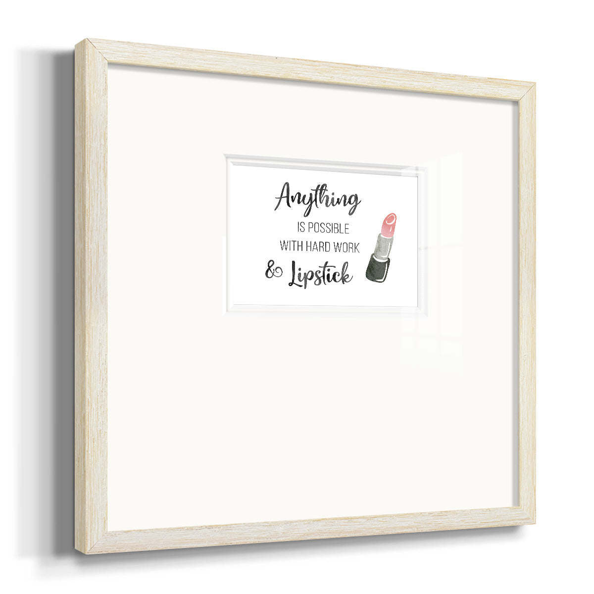 Hard Work and Lipstick Premium Framed Print Double Matboard