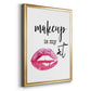 Makeup is My Art - Modern Framed Canvas Print