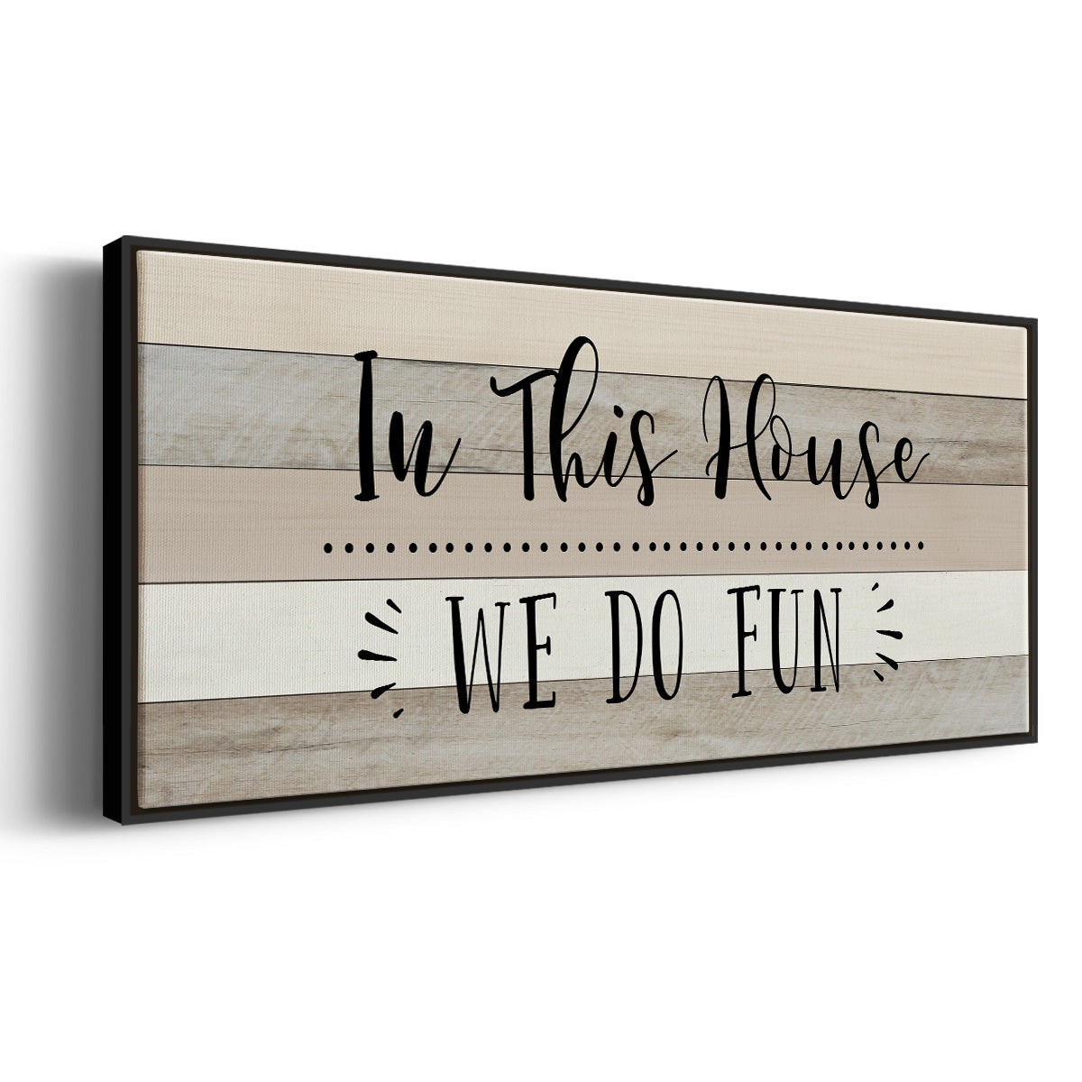 We Do Fun - Floater Framed Canvas Print