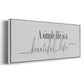 Simple Beautiful Life - Floater Framed Canvas Print