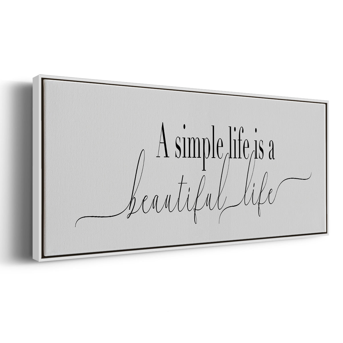 Simple Beautiful Life - Floater Framed Canvas Print