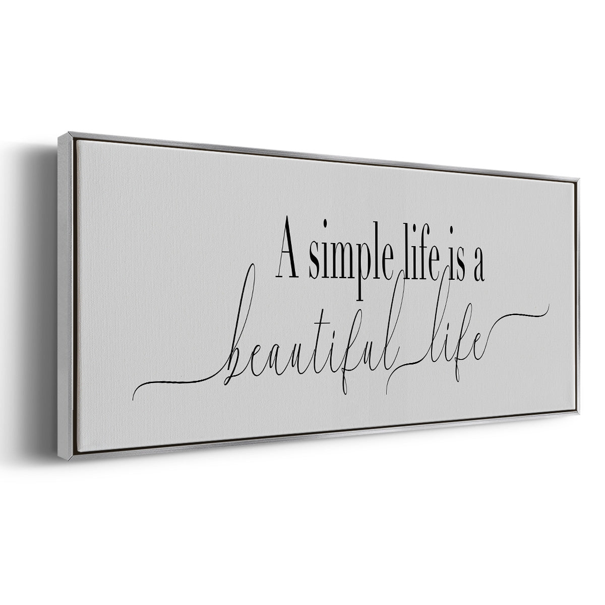 Simple Beautiful Life - Floater Framed Canvas Print