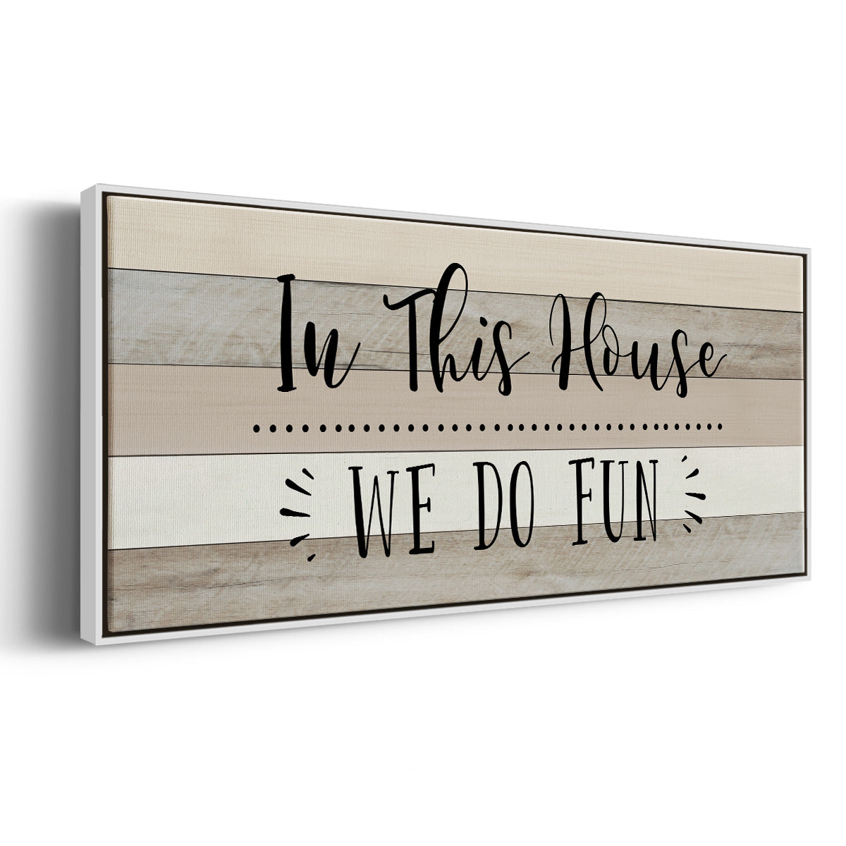 We Do Fun - Floater Framed Canvas Print