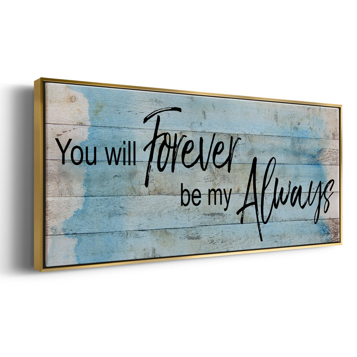 Forever Always - Floater Framed Canvas Print