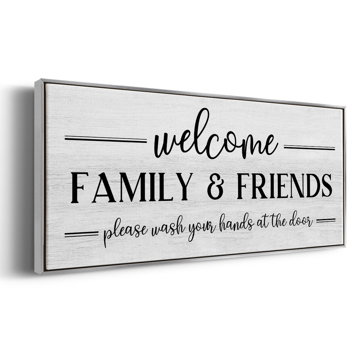 Welcome Family & Friends - Floater Framed Canvas Print