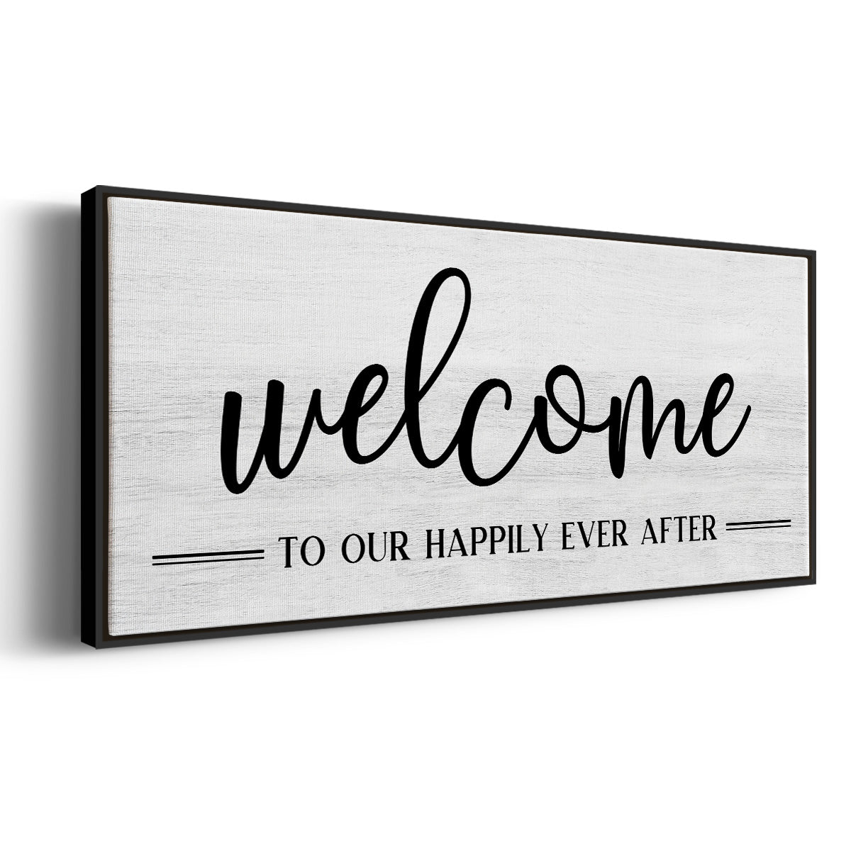 Welcome Ever After - Floater Framed Canvas Print