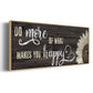 Makes You Happy - Floater Framed Canvas Print