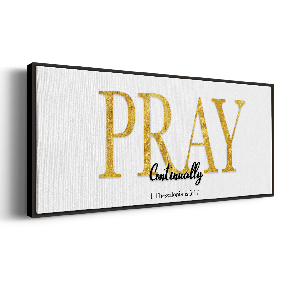 Pray Continually - Floater Framed Canvas Print