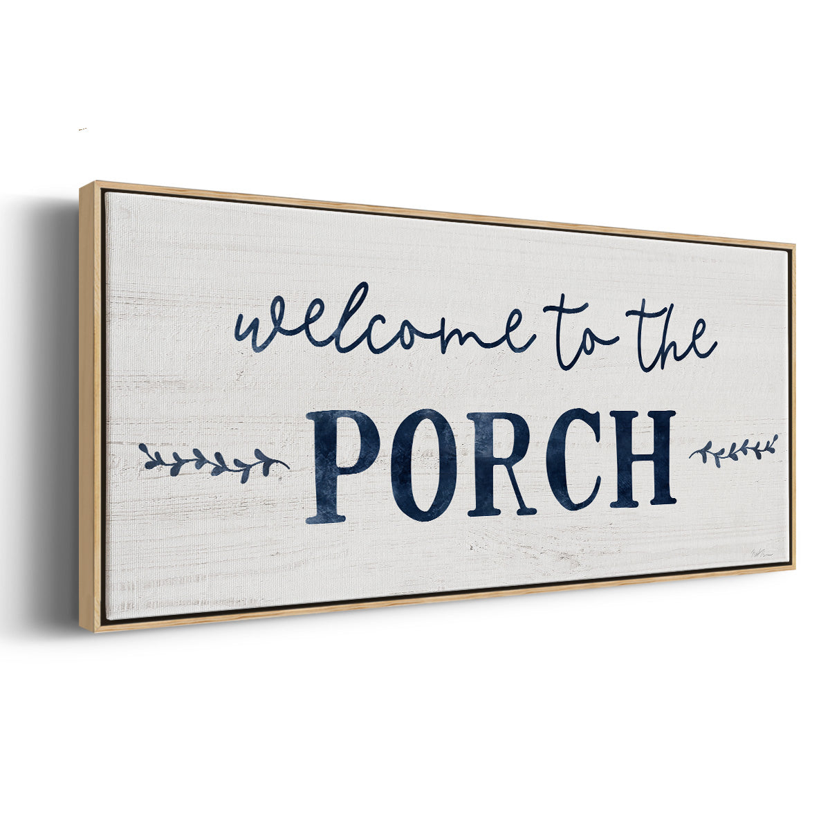 Welcome to the Porch - Floater Framed Canvas Print