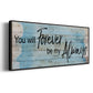 Forever Always - Floater Framed Canvas Print
