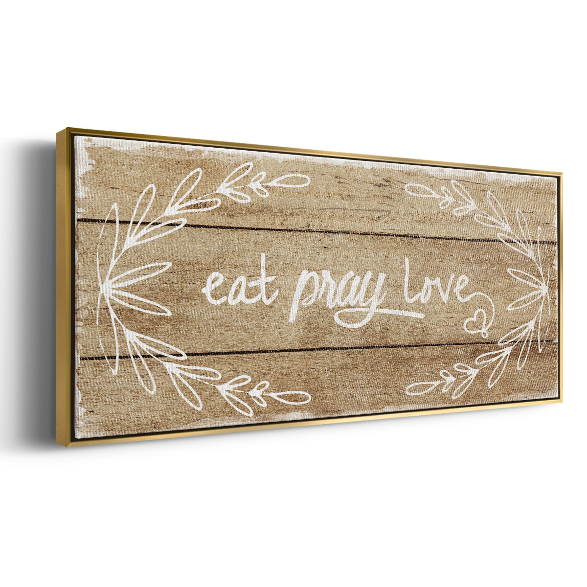 Eat, Pray, Love - Floater Framed Canvas Print