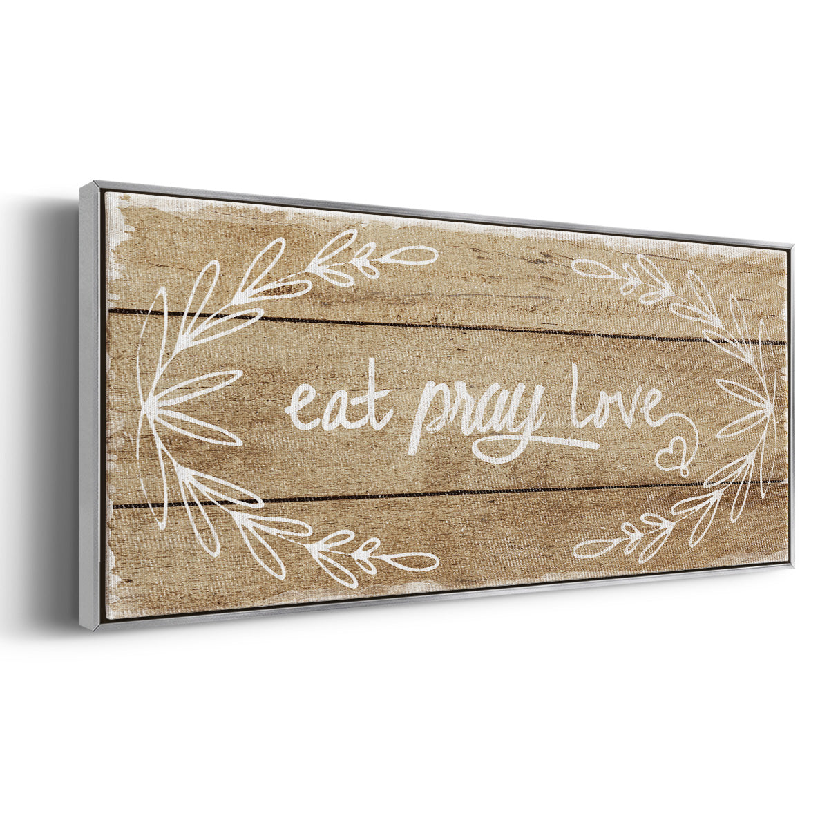 Eat, Pray, Love - Floater Framed Canvas Print