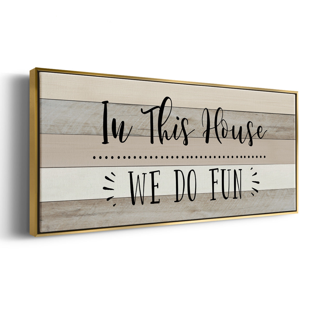 We Do Fun - Floater Framed Canvas Print