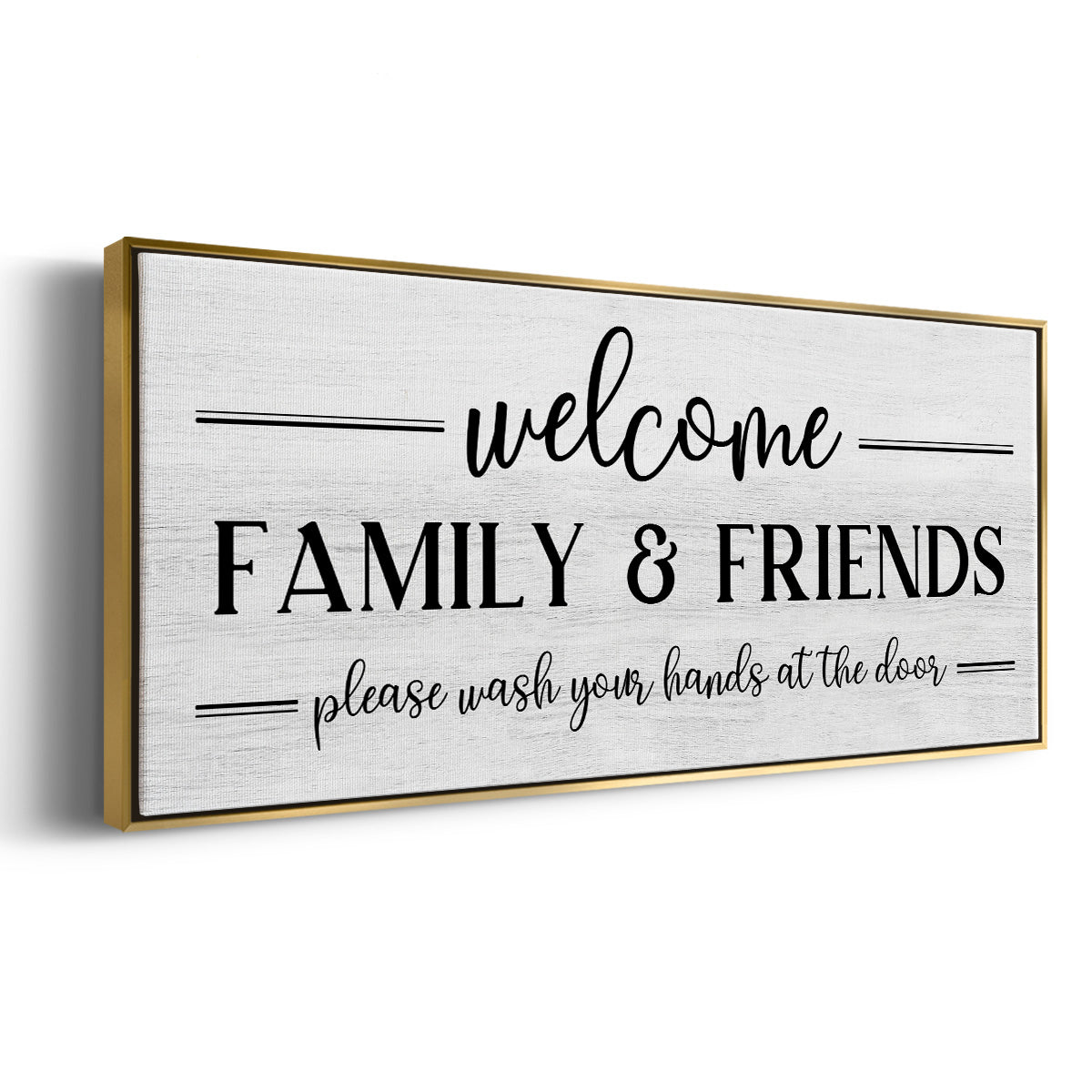 Welcome Family & Friends - Floater Framed Canvas Print