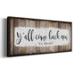 Y'all Come Back Now - Floater Framed Canvas Print