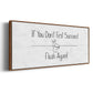 If You Don't ... - Floater Framed Canvas Print