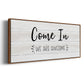 Come In - Floater Framed Canvas Print