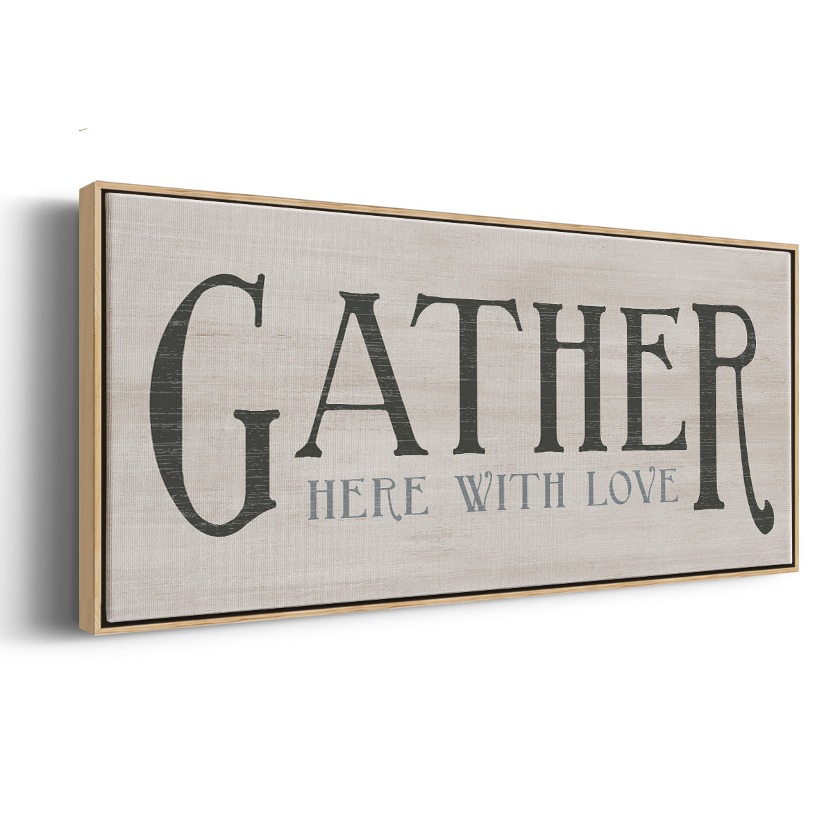Gather Here With Love - Floater Framed Canvas Print
