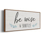 Be Wise & Sanitize - Floater Framed Canvas Print