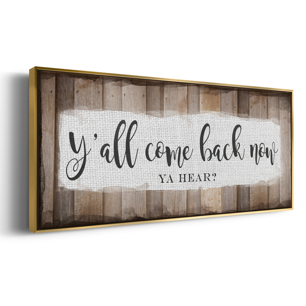 Y'all Come Back Now - Floater Framed Canvas Print