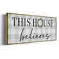 This House Believes - Floater Framed Canvas Print